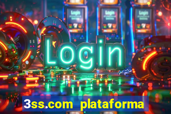 3ss.com plataforma de jogos